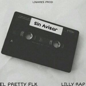 Sin Avisar (feat. Lily Rap & El Pretty FLK)