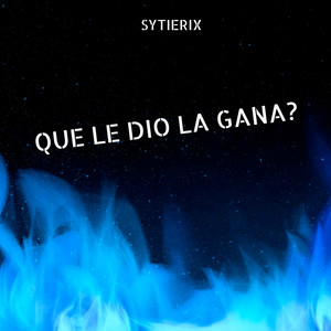 Que le dio la gana? (Explicit)