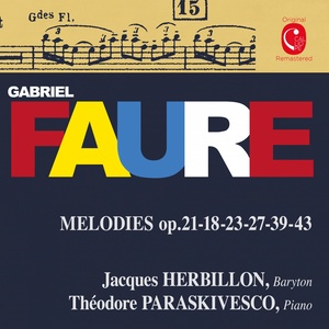 Fauré: Mélodies, Op. 18, 21, 23, 27, 39 & 43