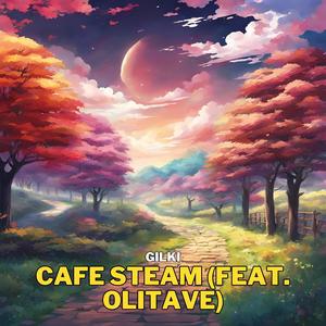 Cafe Steam (feat. olitave)