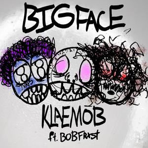 BIGFACE (feat. EAMOB, Bob frxst & Slizer Beats) (Explicit)