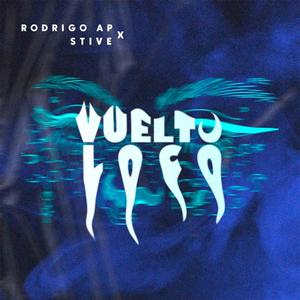 Vuelto Loco (feat. Rodrigo ap) [Explicit]