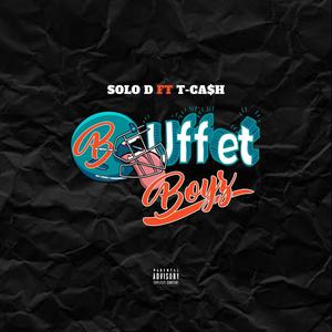 Buffet Boyz(feat. SoLo D & T-Ca$h)