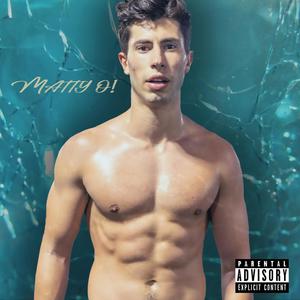 Matty O! (Explicit)