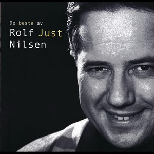 De Beste Av Rolf Just Nilsen