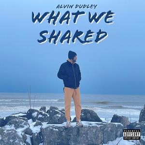 What We Shared (Explicit)