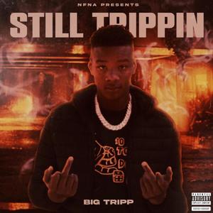 Still Trippin (Explicit)