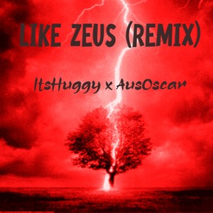 Like Zeus (feat. AusOscar) [Remix] [Explicit]