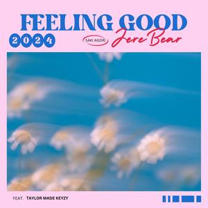 Feeling Good (feat. Taylor Made Keyzy) [Explicit]