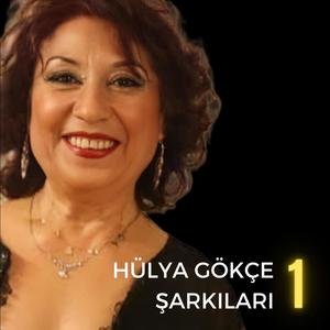 HÜLYA GÖKÇE ŞARKILARI 1 (Explicit)