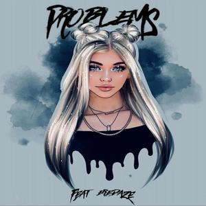 Problems(feat. Eredaze) (Explicit)