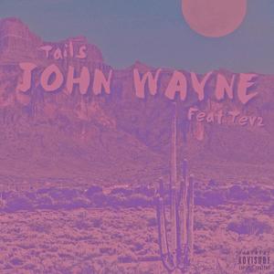 John Wayne (feat. Tevz) (Explicit)