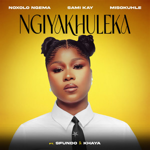 Ngiyakhuleka (feat. Sfundo & Khaya)