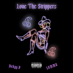 Love The Strippers (Explicit)