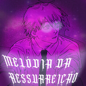 Melodia Da Ressurreição (Explicit)