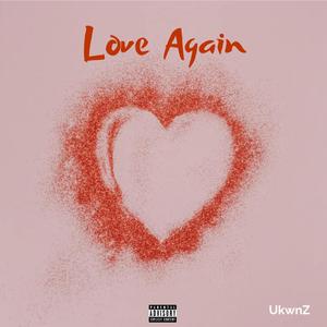 Love Again (Explicit)