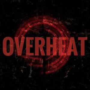 OVERHEAT