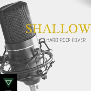 Shallow (Hard Rock Cover)