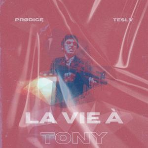 La vie à Tony (feat. Teslv) [Explicit]