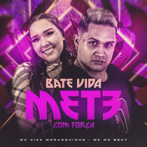 Bate Vida, Met3 Com Força (Explicit)