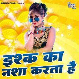Ishq Ka Nasha Karta Hai