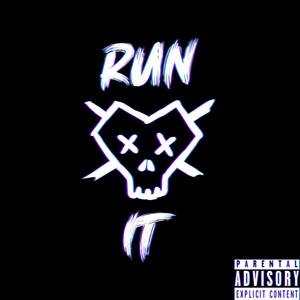 Run It (Explicit)