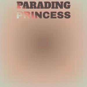 Parading Princess