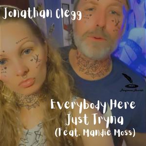 Everybody Here Just Tryna (feat. Mandie Moss) (Acoustic|Explicit)
