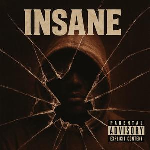 Insane (Explicit)
