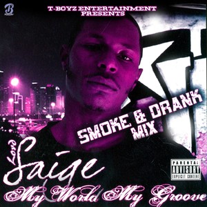 My Word My Groove (Drank & Smoke Mix) (Explicit)