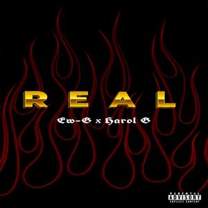 REAL (feat. Harol G) [Explicit]