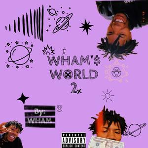 wham's world 2 (Explicit)