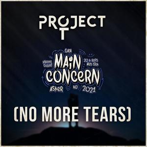 Main Concern 2021 (No More Tears)