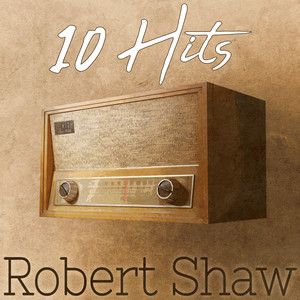 10 Hits of Robert Shaw