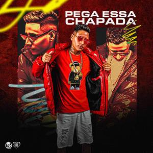 Pega Essa Chapada (Explicit)