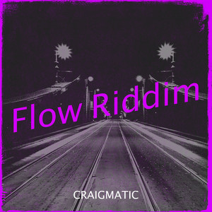 Flow Riddim (Explicit)