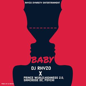 Baby (feat. Prince wurld, Highness 2.0, Samcrose dc & Psychi) [Remix]