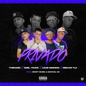 Privado (feat. Louis Simpson, Geraar Tlc & TheMagic) [Explicit]