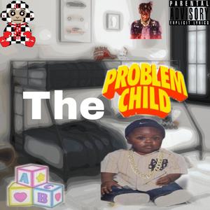 The Problem Child (Explicit)