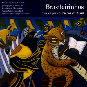 Brasileirinhos - Música para Os Bichos do Brasil