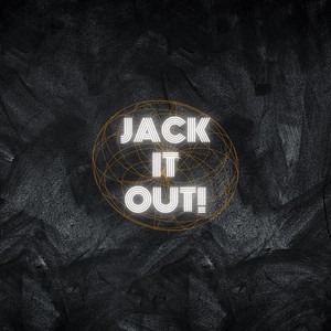 jack it out