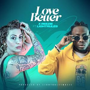 Love Better (feat. LightRules) [Explicit]