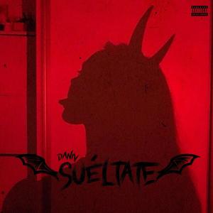 Suéltate (Explicit)