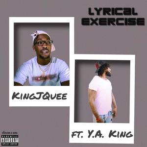 Lyrical Exercise (feat. Y.A. King) [Explicit]