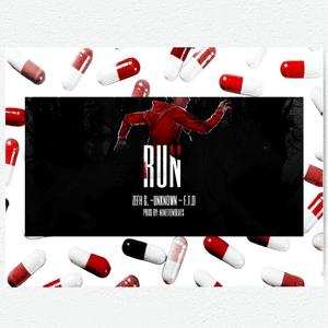 RUN (feat. UNKNØWN, ZEFH G & FTD) (Explicit)