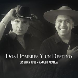 Dos Hombres Y Un Destino (feat. Angelo Aranda)