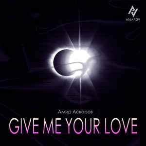 Give me your love