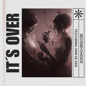 It´s over (feat. Dimi De San)