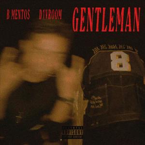 GENTLEMAN (feat. B Mentos) [Explicit]