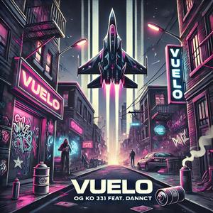 VUELO (feat. DANNCT & ANDARIEGOS) [Explicit]